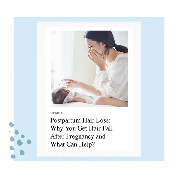 Postpartum Hair Loss: Why You Get Hair Fall After Pregnancy and What Can Help?